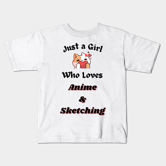 Just A Girl Who Loves Anime and Sketching Wonderful Kids T-Shirt by Tee Shop